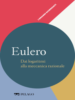 cover image of Eulero--Dai logaritmi alla meccanica razionale